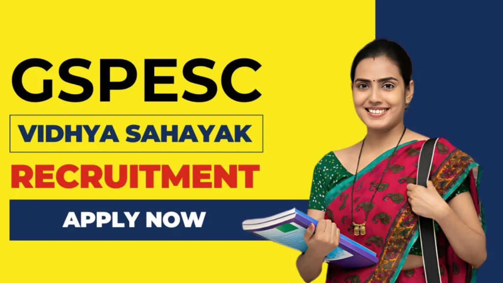 GSPESC Vidhya Sahayak Recruitment 2024 Notification Out 13852 Vacancies for Apply Now